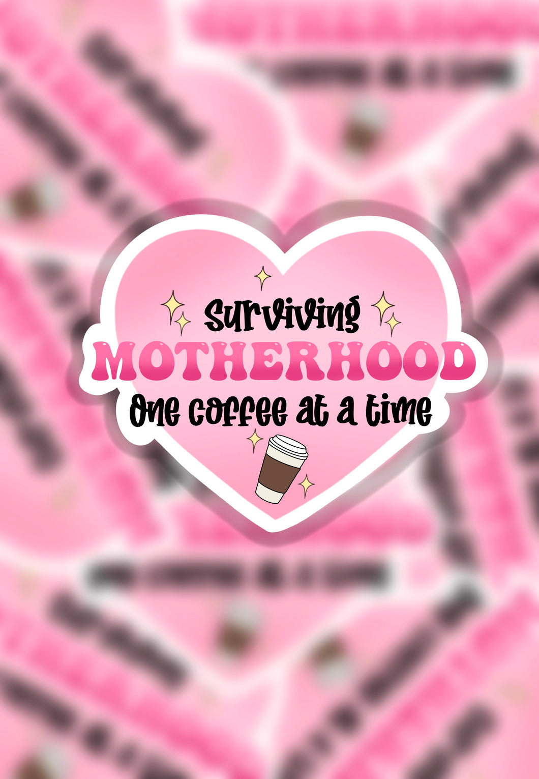 Surviving motherhood sticker