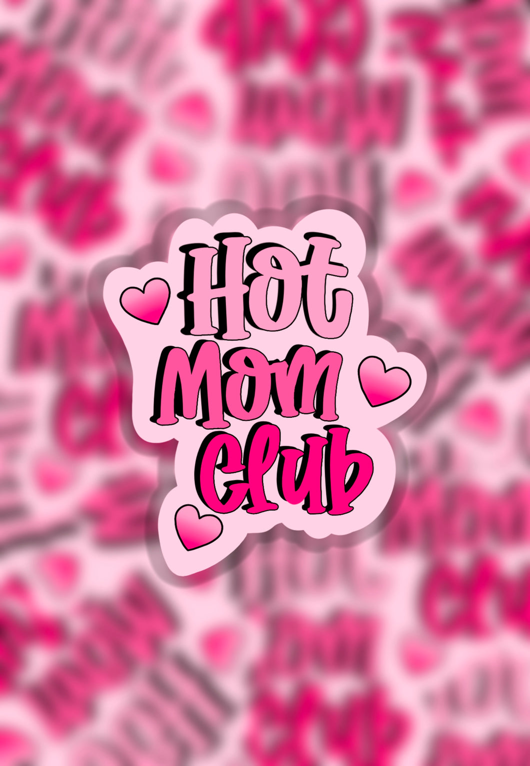 Hot mom club sticker