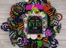 Load image into Gallery viewer, Eyes on you Halloween wreath
