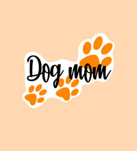 Load image into Gallery viewer, Dog Mom Sticker
