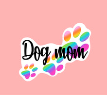 Load image into Gallery viewer, Dog Mom Sticker
