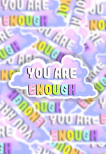 Load image into Gallery viewer, You Are Enough Sticker
