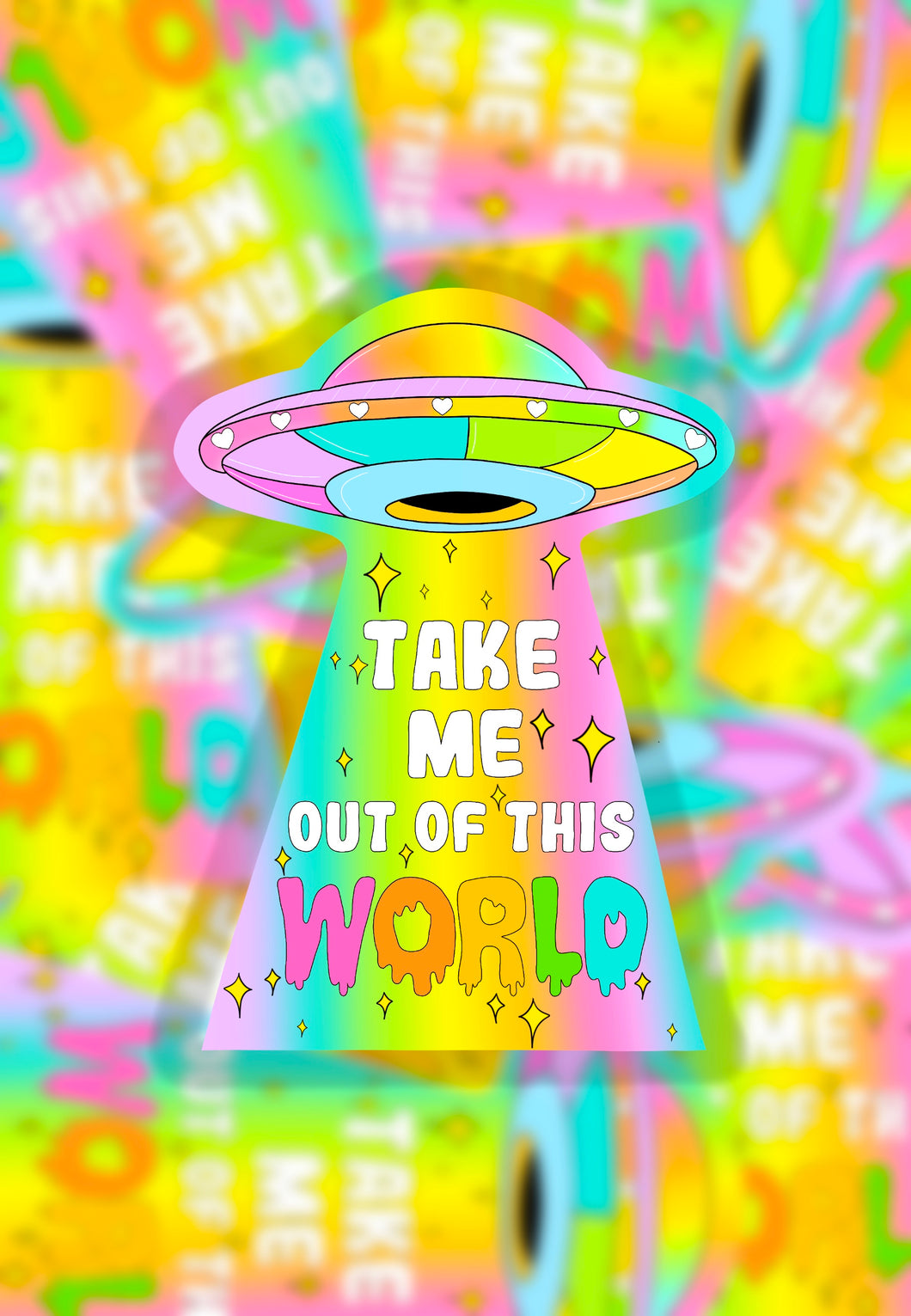 Take me out of this world sticker