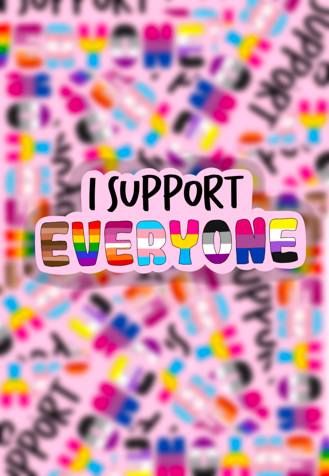 I support everyone