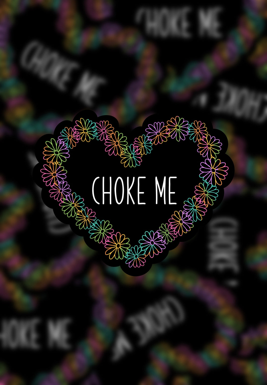 Choke me sticker