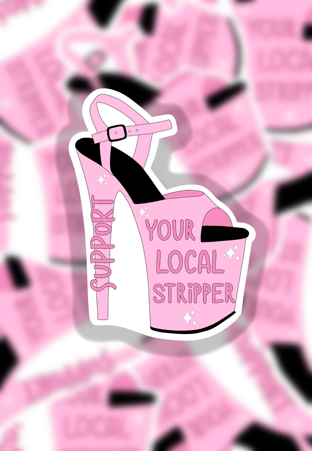 Support your local stripper sticker