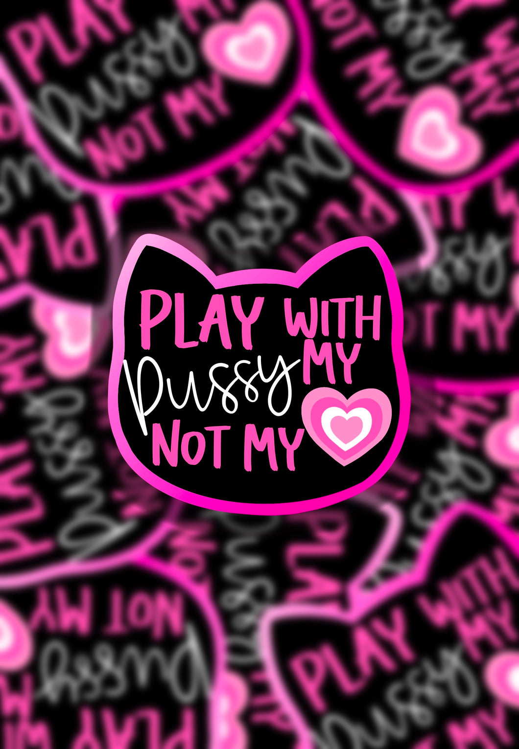 Play with my pussy sticker