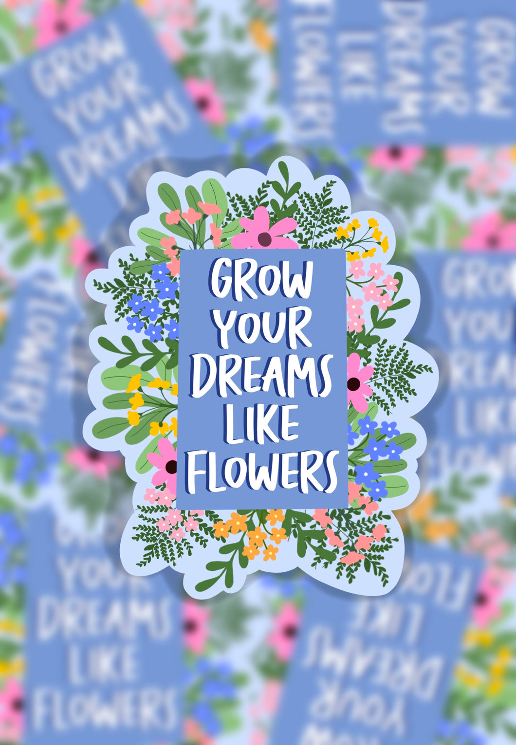 Grow your dreams sticker